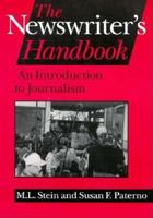 The Newswriter's Handbook: An Introduction to Journalism 0813827191 Book Cover