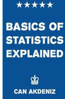 Basics of Statistics Explained 1522886168 Book Cover