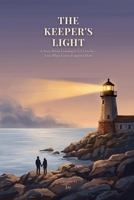 The Keeper's Light: A Story About Learning to Let Love In—Even When You've Forgotten How B0H9FRCRYW Book Cover