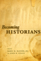 Becoming Historians 0226036588 Book Cover