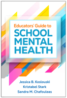Educators' Guide to School Mental Health 1462564194 Book Cover
