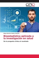 Bioestadística aplicada a la investigación en salud 6209687016 Book Cover