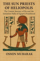 The Sun Priests of Heliopolis B0F519GQ7W Book Cover