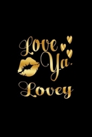 Love Ya, Lovey: Journal: Gift Ideas for Men with Sexy Nickname 1695342615 Book Cover