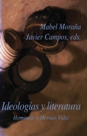 Ideologias y Literatura: Homenaje a Hernan Vidal 1930744250 Book Cover