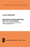 Mamlukische Sultansstiftungen Des 9./15. Jahrhunderts: Nach Den Urkunden Der Stifter Al-Ashraf Inal Und Al-Mu'ayyad Ahmad Ibn Inal 387997313X Book Cover