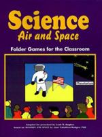 Science Air and Space: Folder Games for Classroom 0893341584 Book Cover