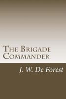 The Brigade Commander 1542688728 Book Cover