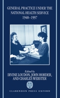 General Practice under the National Health Service 1948-1997 0198206755 Book Cover