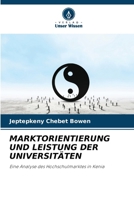 Marktorientierung Und Leistung Der Universitäten (German Edition) 6207711653 Book Cover
