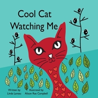 Cool Cat Watching Me B08SB6VGVH Book Cover