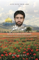 Since Childhood: Memories from the Life of the Martyr Mu?ammad al-Jawad ?ijazi 1956276580 Book Cover