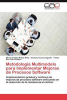 Metodologia Multimodelo Para Implementar Mejoras de Procesos Software 3847359118 Book Cover