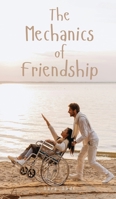 The Mechanics of Friendship 991689020X Book Cover