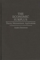 The Economic Surplus: Theory, Measurement, Applications 0275947653 Book Cover