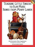 Teaching Little Fingers to Play More Songs from Many Lands: Mid-Elementary Level - Book with CD 1423409027 Book Cover