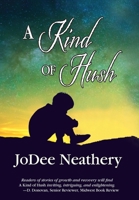 A Kind of Hush 1737392003 Book Cover