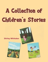 A Collection of Children's Stories 1398482420 Book Cover