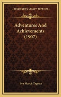 Adventures and Achievements 1377545563 Book Cover