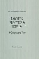 Lawyer's Practice and Ideals:A Comparative View 9041193928 Book Cover