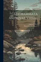 Epigrammata Antiqvae Vrbis .. 1022246895 Book Cover
