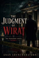 The Judgment of Wirat: The Thanakorn Series, Episode 5 B0GZZ7JCLZ Book Cover