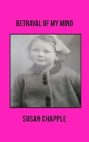 Betrayal of My Mind 1789558077 Book Cover