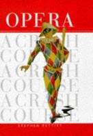 Opera: A Crash Course 0684840197 Book Cover