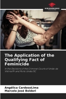 The Application of the Qualifying Fact of Feminicide 6207748247 Book Cover