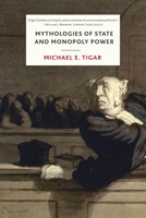 Mythologies of State and Monopoly Power 1583677437 Book Cover