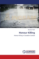 Honour Killing: Honour Killing in Canadian Context 3659556580 Book Cover