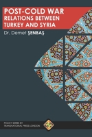 Post-Cold War Relations Between Turkey and Syria 1910781843 Book Cover