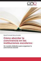 Como Abordar La Convivencia En Las Instituciones Escolares 3659077577 Book Cover