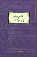Field Guide to Autobiography 1946031372 Book Cover