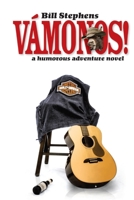 Vamonos!: Humorous Action Adventure Novels 0988643308 Book Cover