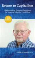 Return to Capitalism : Understanding Economic Incentives by Someone Who Has Lived Them 1945812508 Book Cover