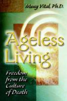 Ageless Living 0966010418 Book Cover