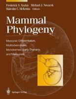 Mammal Phylogeny: Mesozoic Differentiation, Multituberculates, Monotremes, Early Therians, and Marsupials 1461573831 Book Cover