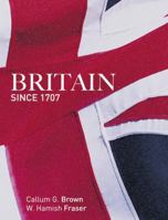 Britain Since 1707 0582894158 Book Cover