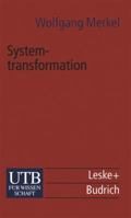 Systemtransformation: Eine Einfuhrung in Die Theorie Und Empirie Der Transformationsforschung 3322866858 Book Cover