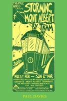 Storming Mont Albert By Tram: One Man's Attempt To Get Home 0648599868 Book Cover