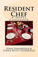 Resident Chef: A Novel Cookbook 0984272178 Book Cover