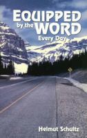 Equipped By the Word Every Day 1880338378 Book Cover