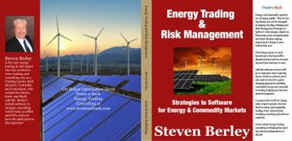 Energy Trading and Risk Management : Trading, Hedging and Risk Management Strategies to Software for Energy and Commodity Markets 0988207273 Book Cover