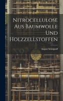 Nitrocellulose Aus Baumwolle Und Holzzellstoffen 1021326631 Book Cover