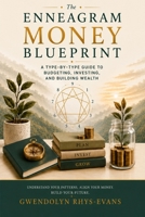 The Enneagram Money Blueprint: A Type-by-Type Guide to Budgeting, Investing, and Building Wealth B0H6C6RY5K Book Cover
