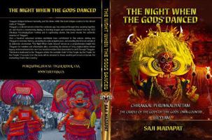 The Night When The Gods Danced: Chirakkal Perumkaliyattam: The Cradle of The Gods of ‘The Gods’ Own Country’ (Theyyam) 1964213991 Book Cover