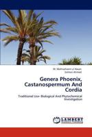 Genera Phoenix, Castanospermum And Cordia: Traditional Use- Biological And Phytochemical Investigation 3845477202 Book Cover