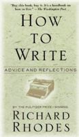 How to Write: Advice and Reflections 0688149480 Book Cover