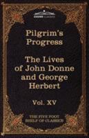 The Pilgrim's Progress; The Lives of John Donne and George Herbert, vol.15 of The Harvard Classics, The Five-Foot Shelf of Books B000K62QQA Book Cover